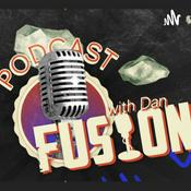 Podcast The Fusion Podcast, with Dan!