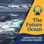 Podcast The Future Ocean: What Can Carbon Policy Do For the Ocean and Our Fisheries?