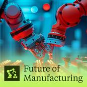 Podcast The Future of Manufacturing by Hogan Lovells