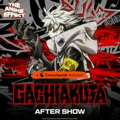 Podcast The Gachiakuta After Show