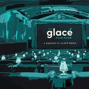 Podcast The Glacé Film Club