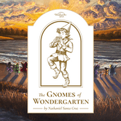 Podcast The Gnomes of Wondergarten
