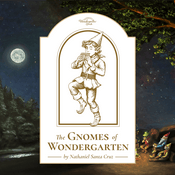 The Gnomes of Wondergarten
