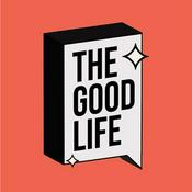 Podcast The Good Life