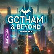 Podcast The Gotham and Beyond Podcast