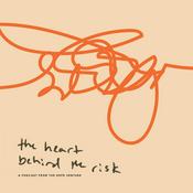 Podcast The Heart Behind the Risk