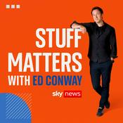 Podcast Stuff Matters with Ed Conway