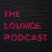 Podcast THE LOUNGE PODCAST