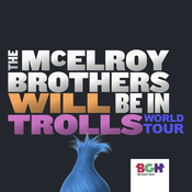 Podcast The McElroy Brothers Will Be In Trolls World Tour