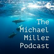 Podcast The Michael Miller Podcast