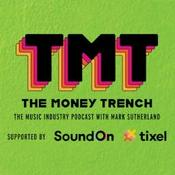The Money Trench - The Music Industry Podcast with Mark Sutherland