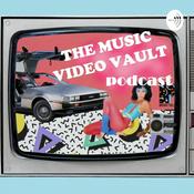 Podcast The Music Video Vault