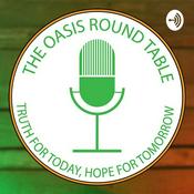 Podcast The Oasis Round Table