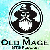 Podcast The Old Mage MTG Podcast