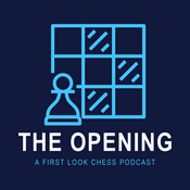 Podcast The Opening: Daily Chess News from First Look Chess