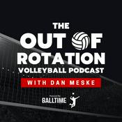 Podcast Out of Rotation Volleyball Podcast