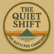 Podcast 100 Notti per Cambiare - The Quiet Shift
