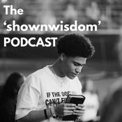 Podcast The 'shownwisdom' Podcast