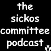 Podcast The Sickos Committee Podcast