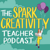 Podcast The Spark Creativity Teacher Podcast | ELA