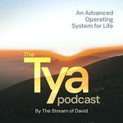 Podcast The Tya Podcast — An Advanced Operating System for Life