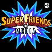 Podcast The SuperFriends of Media
