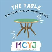 Podcast The Table: Conversations on Youth Justice