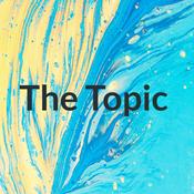 Podcast The Topic