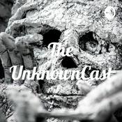 Podcast The UnknownCast