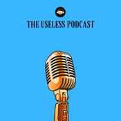 Podcast The Useless Podcast