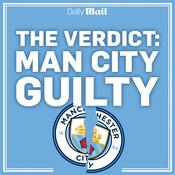 Podcast The Verdict: Man City guilty