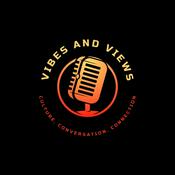 Podcast The Vibes and Views Podcast