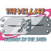 Podcast The Village Hidden in The Shed