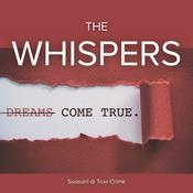 Podcast The Whispers - Sussurri di True Crime