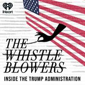 Podcast The Whistleblowers: Inside the Trump Administration