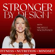Podcast Stronger by Design for Women with Michelle MacDonald