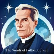 Podcast The Words of Bishop Fulton J. Sheen