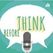 Podcast THINK BEFORE