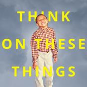 Podcast Think on These Things