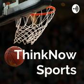 Podcast ThinkNow Sports