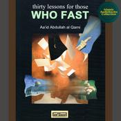 Podcast Thirty Lessons for Those who Fast by Aa’id Abdullah al Qarni  (Islamic Audiobooks Collection)