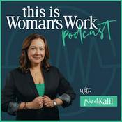 Podcast This Is Woman's Work with Nicole Kalil