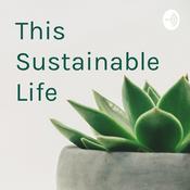 Podcast This Sustainable Life