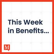 Podcast This Week in Benefits