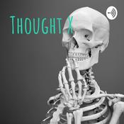Podcast Thought X