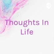 Podcast Thoughts In Life