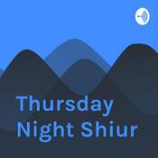 Podcast Thursday Night Shiur