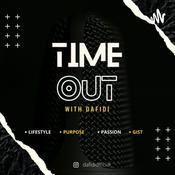 Podcast TIME OUT WITH DAFIDI