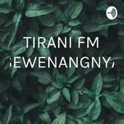 Podcast TIRANI FM SEWENANGNYA