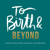 Podcast To Birth and Beyond